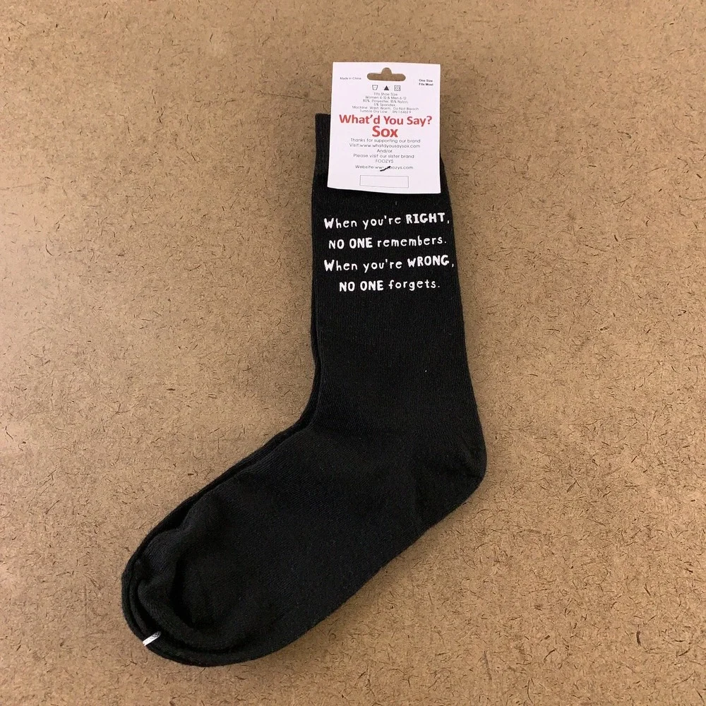 What'd You Say Sox Adult One Size Black When Wrong Nobody Forgets Crew Socks NWT